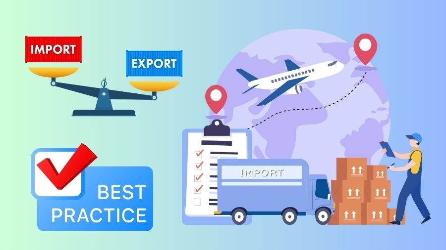 Key Steps and Best Practices for a Successful Importing Process