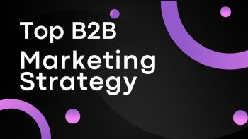 Actionable B2B Marketing Strategies for Business Success