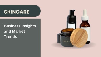 Skincare Industry Update - Business Insights and Market Trends